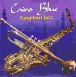 Cairo Blue Egyptian Jazz - NEW MUSIC